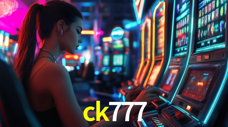 Explore as vantagens do ck777: serviço profissional e confiabilidade